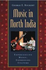 Music in North India: Experiencing Music, Expressing Culture hind ja info | Kunstiraamatud | kaup24.ee