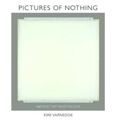 Pictures of Nothing: Abstract Art since Pollock цена и информация | Книги об искусстве | kaup24.ee