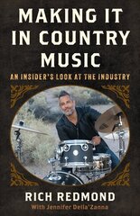 Making It in Country Music: An Insider's Look at the Industry цена и информация | Книги об искусстве | kaup24.ee