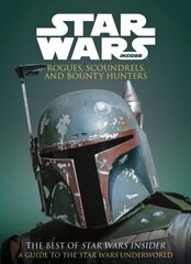 Star Wars: Rogues, Scoundrels & Bounty Hunters hind ja info | Kunstiraamatud | kaup24.ee