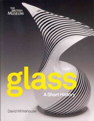 Glass: A Short History цена и информация | Книги об искусстве | kaup24.ee