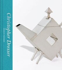 Christopher Dresser: Design Pioneer (Victoria and Albert Museum) цена и информация | Книги об искусстве | kaup24.ee