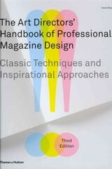 Art Directors' Handbook of Professional Magazine Design: Classic Techniques and Inspirational Approaches Third edition цена и информация | Книги об искусстве | kaup24.ee