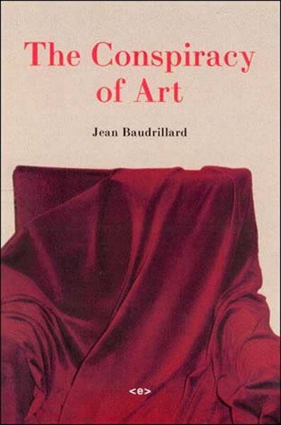 Conspiracy of Art: Manifestos, Interviews, Essays hind ja info | Kunstiraamatud | kaup24.ee