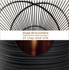 Éloge de la Lumière: Pierre Soulages - Tanabe Chikuunsai IV. In praise of light цена и информация | Книги об искусстве | kaup24.ee