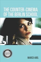 Counter-Cinema of the Berlin School hind ja info | Kunstiraamatud | kaup24.ee