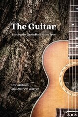 Guitar: Tracing the Grain Back to the Tree цена и информация | Книги об искусстве | kaup24.ee