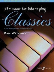 It's never too late to play classics цена и информация | Книги об искусстве | kaup24.ee