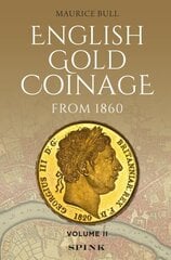English Gold Coinage Volume II: Volume II hind ja info | Kunstiraamatud | kaup24.ee