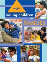 Spotlight on Young Children and Families hind ja info | Ühiskonnateemalised raamatud | kaup24.ee