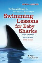 Swimming Lessons for Baby Sharks: The Essential Guide to Thriving as a New Lawyer, 3rd Revised edition hind ja info | Majandusalased raamatud | kaup24.ee