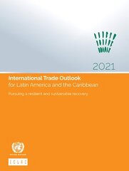 International trade outlook for Latin America and the Caribbean 2021: pursuing a resilient and sustainable recovery цена и информация | Книги по экономике | kaup24.ee