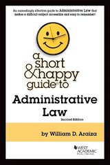 Short & Happy Guide to Administrative Law 2nd Revised edition hind ja info | Majandusalased raamatud | kaup24.ee