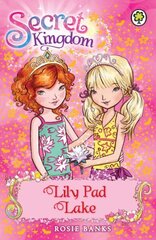 Secret Kingdom: Lily Pad Lake: Book 10 цена и информация | Книги для подростков и молодежи | kaup24.ee
