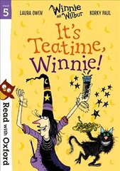 Read with Oxford: Stage 5: Winnie and Wilbur: It's Teatime, Winnie! hind ja info | Noortekirjandus | kaup24.ee