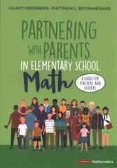 Partnering With Parents in Elementary School Math: A Guide for Teachers and Leaders hind ja info | Noortekirjandus | kaup24.ee