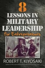 8 Lessons in Military Leadership for Entrepreneurs hind ja info | Majandusalased raamatud | kaup24.ee