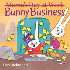 Bunny Business (Mama's Day at Work) цена и информация | Книги для подростков и молодежи | kaup24.ee