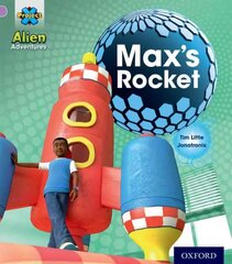 Project X: Alien Adventures: Lilac:Max's Rocket hind ja info | Noortekirjandus | kaup24.ee