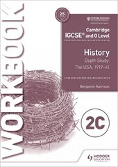 Cambridge IGCSE and O Level History Workbook 2C - Depth study: The United States, 191941 hind ja info | Noortekirjandus | kaup24.ee