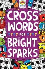 Crosswords for Bright Sparks: Ages 7 to 9 цена и информация | Книги для подростков и молодежи | kaup24.ee