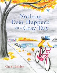 Nothing Ever Happens on a Gray Day цена и информация | Книги для подростков и молодежи | kaup24.ee