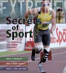 Extreme Science: Secrets of Sport: The Technology that makes Champions hind ja info | Noortekirjandus | kaup24.ee