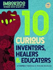 10 Curious Inventors, Healers & Creators (English) hind ja info | Noortekirjandus | kaup24.ee