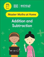 Maths No Problem! Addition and Subtraction, Ages 5-7 (Key Stage 1) цена и информация | Книги для подростков и молодежи | kaup24.ee