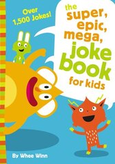 Super, Epic, Mega Joke Book for Kids цена и информация | Книги для подростков и молодежи | kaup24.ee