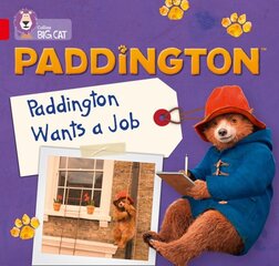 Paddington: Paddington Wants A Job: Band 02a/Red a hind ja info | Noortekirjandus | kaup24.ee