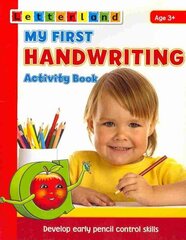 My First Handwriting Activity Book: Develop Early Pencil Control Skills цена и информация | Книги для подростков и молодежи | kaup24.ee