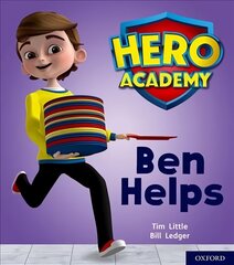 Hero Academy: Oxford Level 1plus, Pink Book Band: Ben Helps hind ja info | Noortekirjandus | kaup24.ee