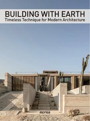 Building with Earth: Timeless Technique for Modern Architecture hind ja info | Arhitektuuriraamatud | kaup24.ee