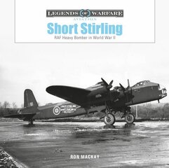 Short Stirling: RAF Heavy Bomber in World War II цена и информация | Книги по социальным наукам | kaup24.ee