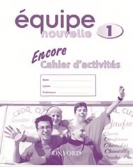 Équipe nouvelle: Part 1: Encore cahier d'activites цена и информация | Книги для подростков и молодежи | kaup24.ee