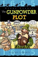 Great Events: The Gunpowder Plot цена и информация | Книги для подростков и молодежи | kaup24.ee