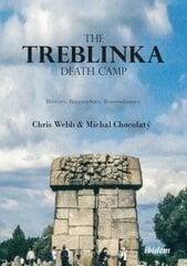 Treblinka Death Camp History, Biographies, Remembrance цена и информация | Исторические книги | kaup24.ee