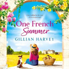 One French Summer: The escapist, feel-good read from Gillian Harvey, author of A Year at the French Farmhouse цена и информация | Фантастика, фэнтези | kaup24.ee