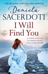 I Will Find You (A Seal Island novel): A captivating love story from the author of THE ITALIAN VILLA hind ja info | Fantaasia, müstika | kaup24.ee