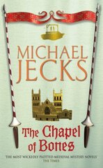 Chapel of Bones (Last Templar Mysteries 18): An engrossing and intriguing medieval mystery цена и информация | Фантастика, фэнтези | kaup24.ee
