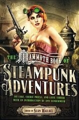 Mammoth Book Of Steampunk Adventures цена и информация | Фантастика, фэнтези | kaup24.ee