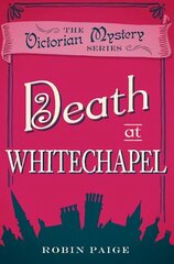 Death at Whitechapel: A Victorian Mystery (6) цена и информация | Фантастика, фэнтези | kaup24.ee