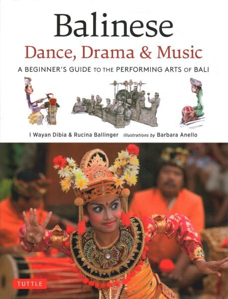 Balinese Dance, Drama & Music: A Beginner's Guide to the Performing Arts of Bali (Bonus Online Content) цена и информация | Lühijutud, novellid | kaup24.ee