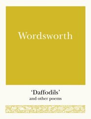 Wordsworth: 'Daffodils' and Other Poems hind ja info | Luule | kaup24.ee