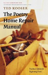 Poetry Home Repair Manual: Practical Advice for Beginning Poets hind ja info | Luule | kaup24.ee