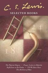 Selected Books: The Pilgrims Regress / Prayer: Letter to Malcolm / Reflections on the Psalms / Till We Have Faces / the Abolition of Man цена и информация | Поэзия | kaup24.ee