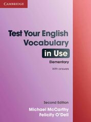 Test Your English Vocabulary in Use Elementary with Answers, 2nd Revised edition hind ja info | Võõrkeele õppematerjalid | kaup24.ee