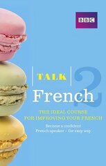 Talk French 2 Book цена и информация | Пособия по изучению иностранных языков | kaup24.ee