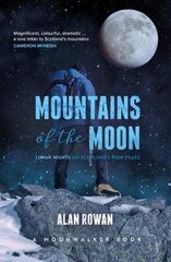 Mountains of the Moon: Lunar Nights on Scotland's High Peaks hind ja info | Tervislik eluviis ja toitumine | kaup24.ee